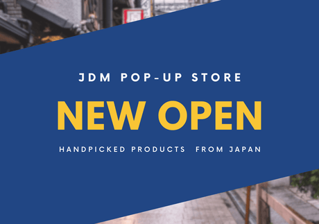 Introducing JDM Pop-up Store with Exclusive Japanese Products!